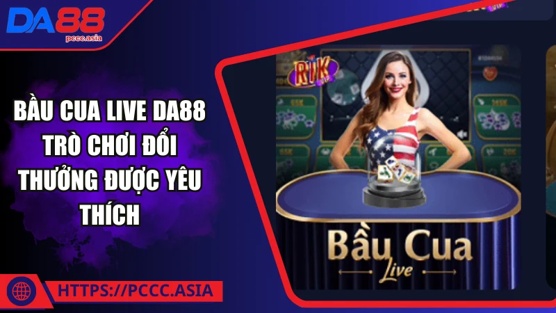 Bầu cua Live DA88 là gì? Bầu cua Live DA88 là gì?
