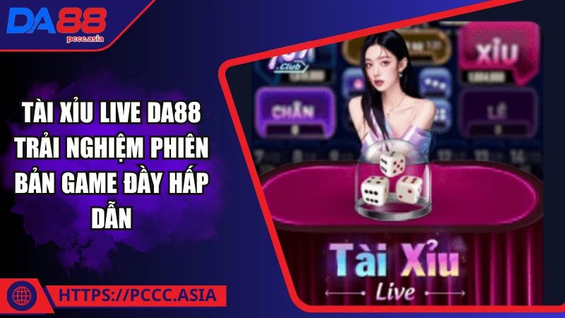 Tài xỉu live DA88 là gì? Tài xỉu live DA88 là gì?