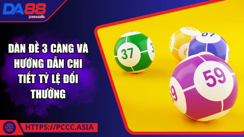 Vì sao nên đánh dàn đề 3 càng? Vì sao nên đánh dàn đề 3 càng?